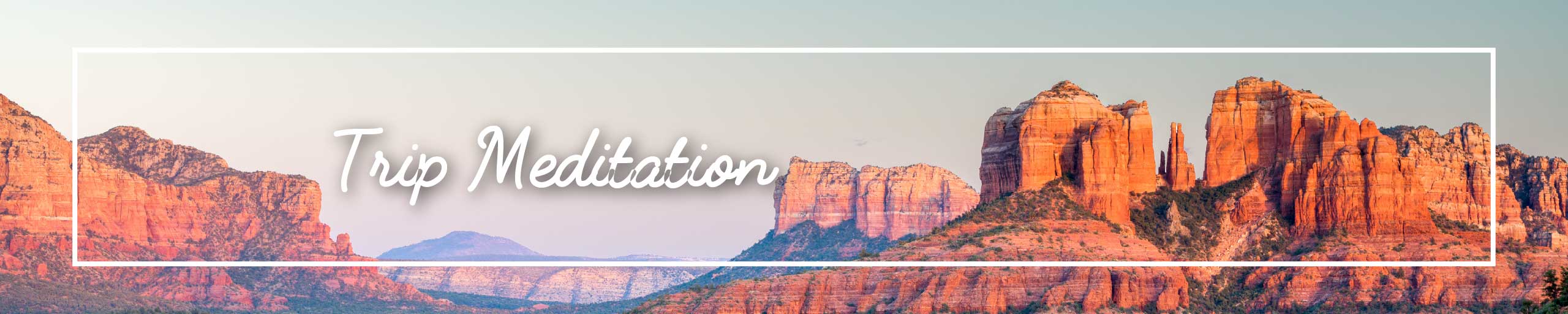 Trip Meditation banner
